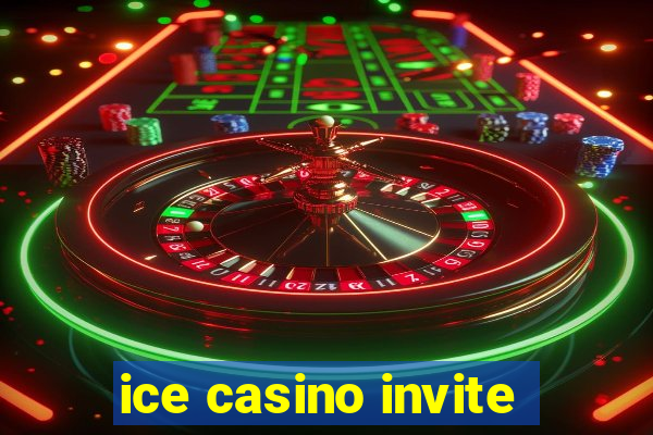 ice casino invite